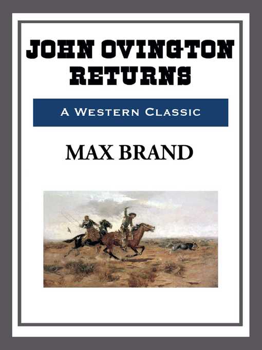 Title details for John Ovington Returns by Max Brand - Available